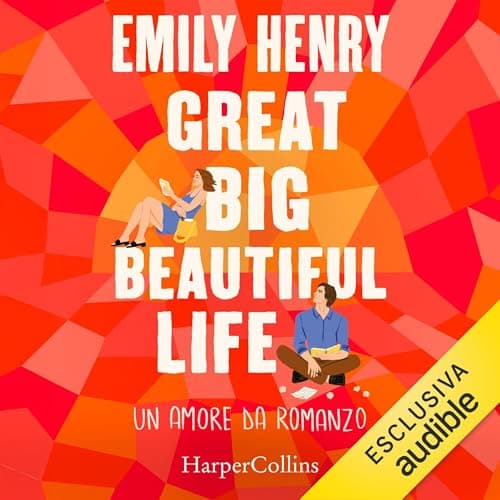 Great Big Beautiful Life - Un amore da romanzo audiobook cover